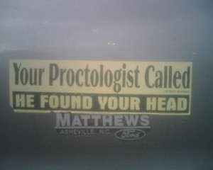 a proctologist called he found your head